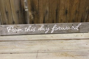“From This Day Forward” Barn Wood Sig