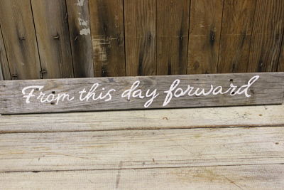 “From This Day Forward” Barn Wood Sig