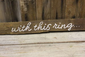 “With This Ring” Barn Wood Sign