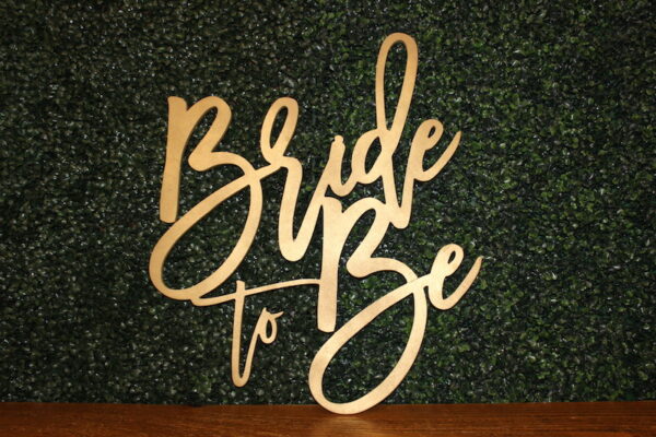 Gold "Bride to Be" Sign