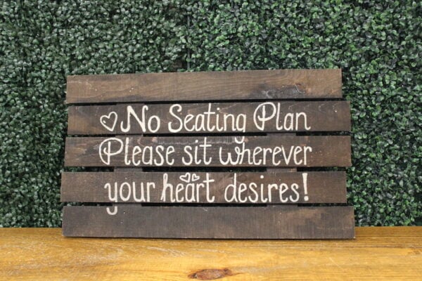 F360: No Seating Plan Slatted Sign